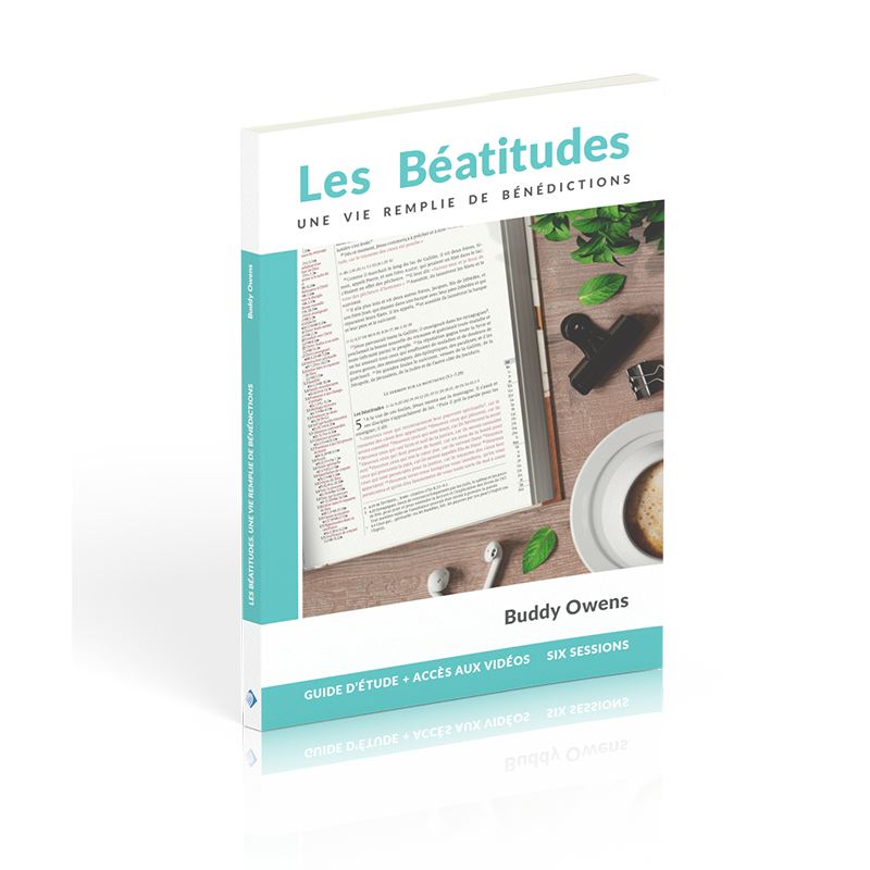 LES BEATITUDES - Une vie remplie de bénédictions